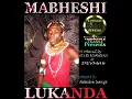 Download Lagu LUKANDA - MABHESHI (Official Audio)