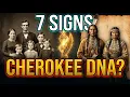 7 Signs Your Family Might Have Cherokee Blood