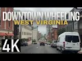 Road Tour of Historic Downtown Wheeling West Virginia in 4K - Driving in Wheeling West Virginia