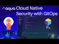GitOps to enhance cloud native security