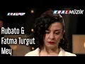 Mey - Rubato \u0026 Fatma Turgut