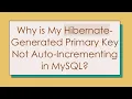 Why is My Hibernate-Generated Primary Key Not Auto-Incrementing in MySQL