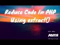 reduce code in PHP using extract