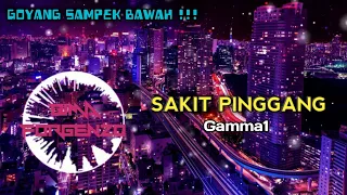 Download DJ Sakit Pinggang TikTok Full Bass Terbaru ( Gamma1 ) Dijamin Mantul Sampek Bawah 🤤 MP3