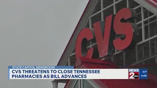 CVS threatens to close TN pharmacies as bill advances