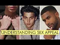 Understanding SEX Appeal How to Increase it - Looksmaxxing