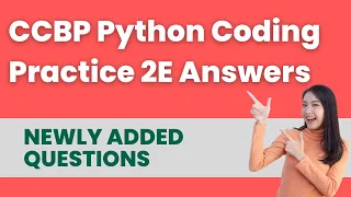 CCBP Python Coding Practice 2E Answers Python Coding Solutions CCBP Newly Added Python Questions