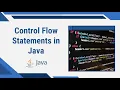 Control Flow Statements in Java - Master Conditional and Looping Constructs