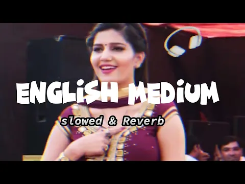 Download MP3 ENGLISH MEDIUM😜 #sapnachoudhary #slowworld #slowedandreverb #haryanvi #haryanvisong #video #sw