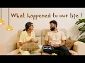 What happened to our life Real life talk love story and marriage issues Meghana Siddharth
