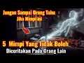 Download Lagu JANGAN SAMPAI ORANG TAHU !!! Mimpi mimpi yang tidak boleh diceritakan pada orang lain