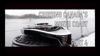 Life is Like Sailing – Cruising Canada’s North Coast – Part 4