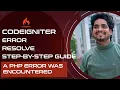 Codeigniter - A php error was encountered