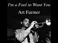 I'm a Fool to Want You