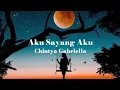 Download Lagu Chintya Gabriella - Aku Sayang Aku (Lyrics)