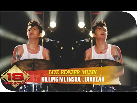 Download MP3 Killing Me Inside - Biarlah (Live Konser Jakarta 16 Juli 2011)