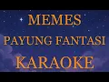 Memes - Payung Fantasi INSTRUMENTAL (disertai VIDEO LIRIK KARAOKE)