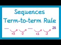 Sequences Term-to-term Rule - GCSE Maths