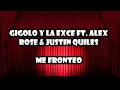 Me Frontio - (Letra )Justin Quiles, Dimelo Flow, Alex Rose, Gigolo y La Exce