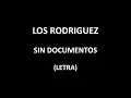 Los Rodriguez - Sin documentos (Letra/Lyrics)