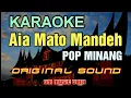Download Lagu AIA MATO MANDEH KARAOKE POP MINANG