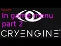 CRYENGINE TUTORIAL IN GAME MENU from scratch part 2