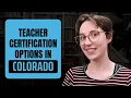 How to Become a Teacher in Colorado Licensing Certification Guide