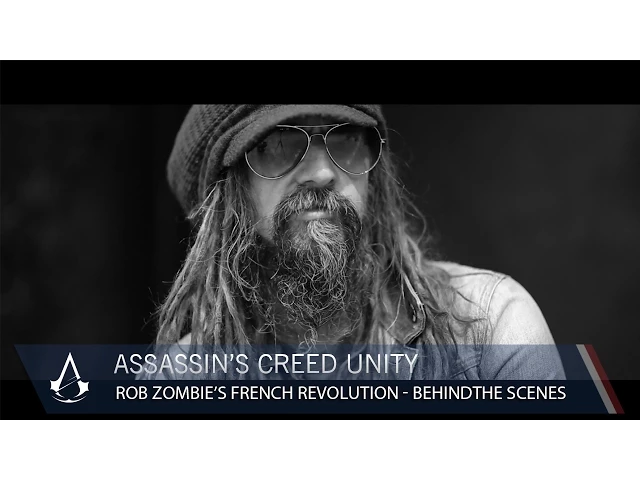 Assassin’s Creed Unity: Rob Zombie’s French Revolution | BTS | Ubisoft [NA]