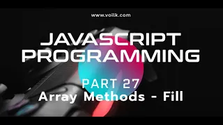 Learning Javascript Programming Part 27 fill Array Method