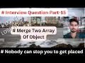 Interview Question part-15 Merge Two Array Of Object