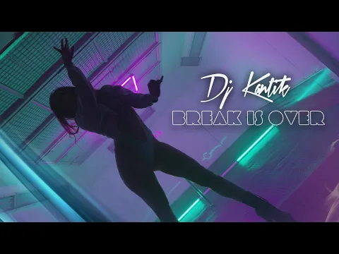 Download MP3 Dj Kantik - Break is Over (Original Mix)