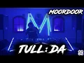 Lagu TULL:DA : MOORDOOR  | PROMO SET 2025