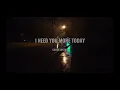 I Need You More Today // Caleb Santos (slowed+reverb)/Lyrics