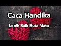 Download Lagu Caca Handika _ Lebih Baik Buta Mata