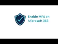 How To Enable MFA on Microsoft 365