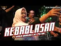 Download Lagu KEBABLASAN - SINGA DANGDUT KS PUTRA LIVE SLIYEG PEMUDA BLOCK M
