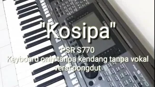 Download Kosipa - Tanpa kendang tanpa vokal (keyboard only) versi pongdut MP3