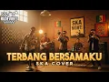 Download Lagu TERBANG BERSAMAKU - KANGEN BAND SKA COVER (RUDE VIBES) MP3