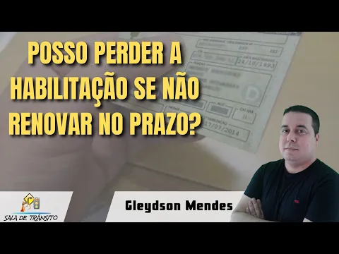 Download MP3 Posso perder a habilitação se não renovar no prazo?