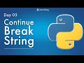 Continue Break String in Python Introduction to continue break string tutorial Break string