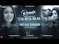 Lagu Tera Mera Milna (Remix) New Version | EDM Trance | Himesh Reshammiya | Aap Kaa Surroor | DJ AATISH