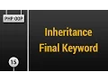 Learn Object Oriented PHP - Inheritance Final Keyword