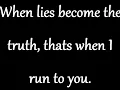 I run to you- Lady Antebellum Lyrics