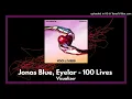Lagu 100 Lives - Jonas Blue