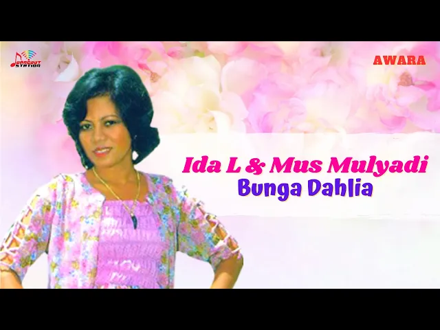 Download MP3 Ida Laila & Mus Mulyadi - Bunga Dahlia (Official Music Video)