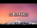 Download Lagu Die with a smile song lyrics | lady Gaga and bruno mars