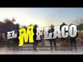Lagu El M Flaco- Los Destacados De Sinaloa Ft Cristian RG (Video Oficial)
