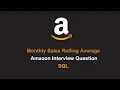 Monthly Sales Rolling Average - Amazon Interview Question
