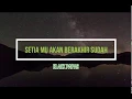 Download Lagu Setia Mu Akan Berakhir Sudah-Black Papas (audio\u0026Lyric)