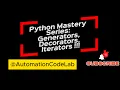 Python Mastery Series Generators Decorators Iterators